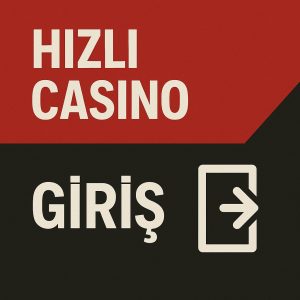 Hızlı Casino Giriş